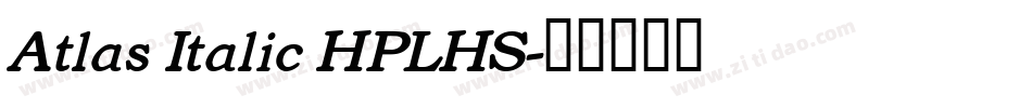 Atlas Italic HPLHS字体转换